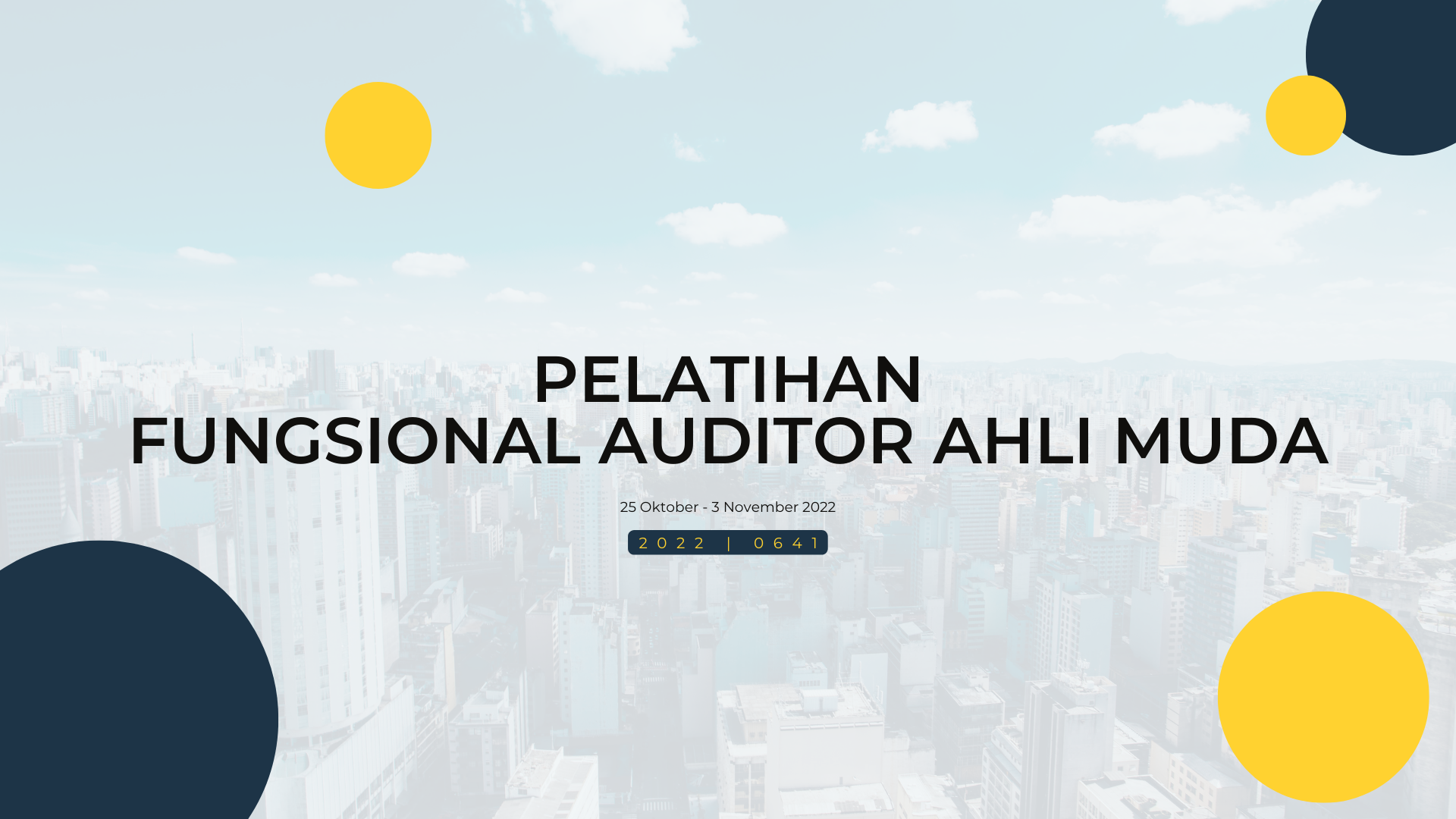 Diklat Penjenjangan Auditor Ahli Muda di Lingkungan APIP | 0641 A